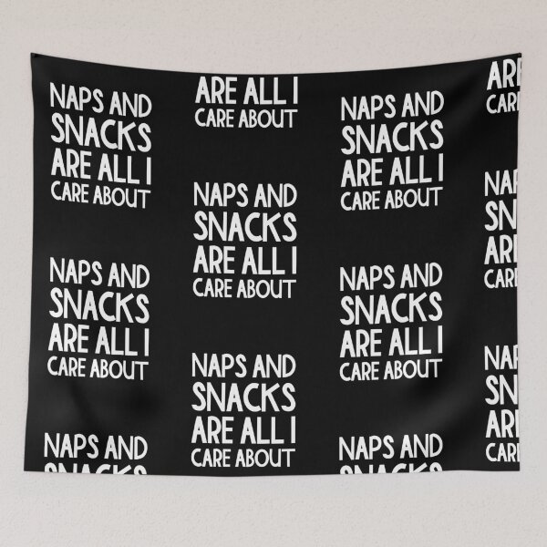 Item preview, Naps and Snacks Are All I Care About designed and sold by amilli.