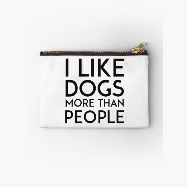 Item preview, I like dogs more than people designed and sold by StudioUnrefined.
