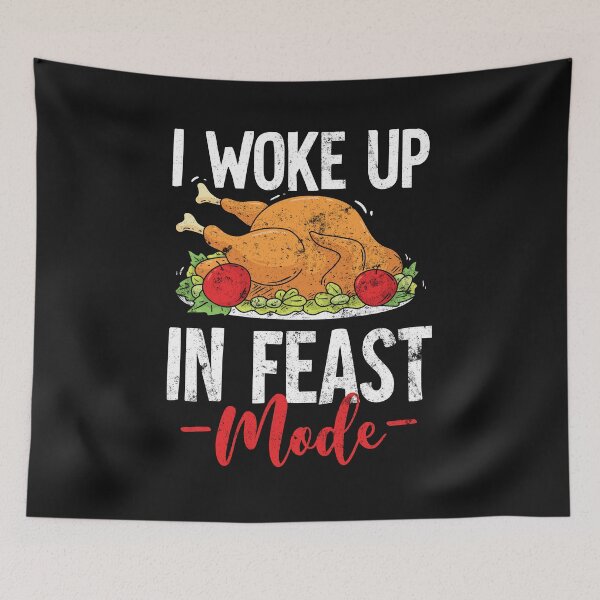 Item preview, I Woke Up in Feast Mode Thanksgiving Party Humor Tee designed and sold by findgreatshirts.