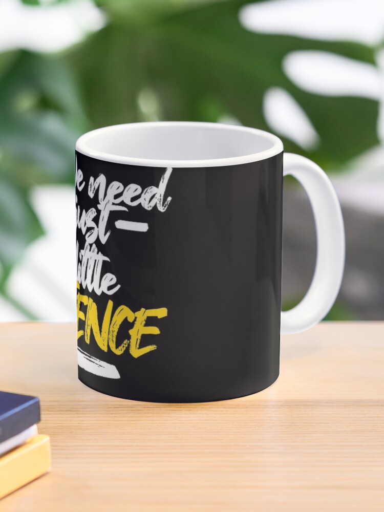 All We Need Is Just A Little Patience Patience Lyrics Mug By Georginaleger Redbubble