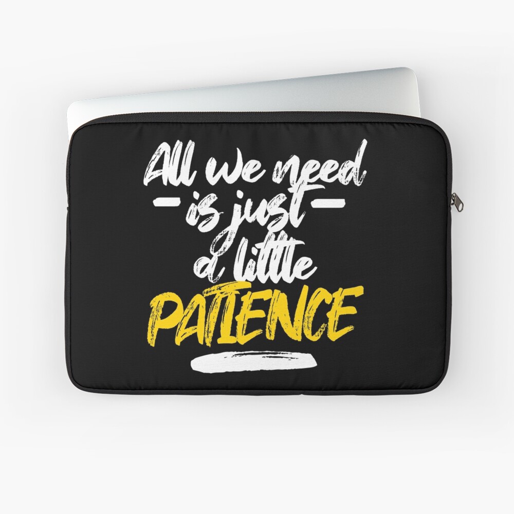 All We Need Is Just A Little Patience Patience Lyrics Iphone Case Cover By Georginaleger Redbubble