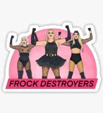 FROCK DESTROYERS - Drag Race UK Sticker
