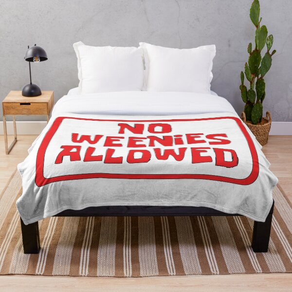 NO WEENIES ALLOWED Throw Blanket