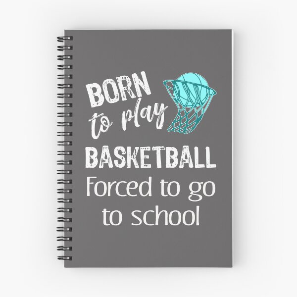 Artikelvorschau, Lustige Jungs Geboren, um Basketball zu spielen, gezwungen, zur Schule zu gehen entworfen und verkauft von LGamble12345.