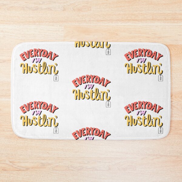 Item preview, Everyday I’m hustlin’ designed and sold by Rebeccamckelvey.