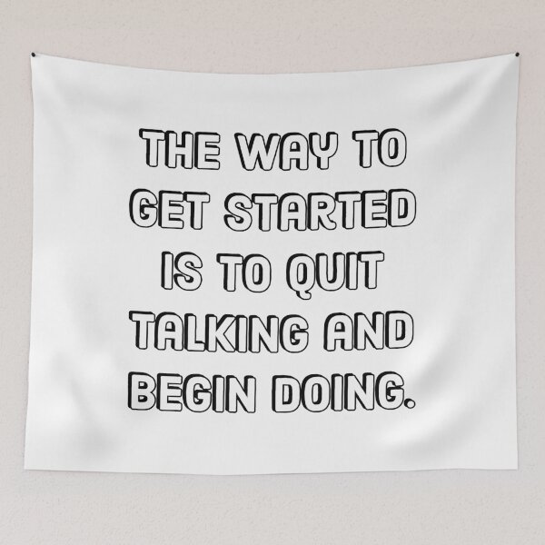 Item preview, Hustle quotes - The way to get started is to quit talking and begin doing. designed and sold by Inspirationmotivation.