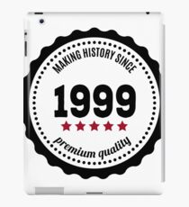 Making history since 1999 badge iPad Case/Skin
