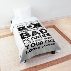 Copy of There are no bad pictures Comforter