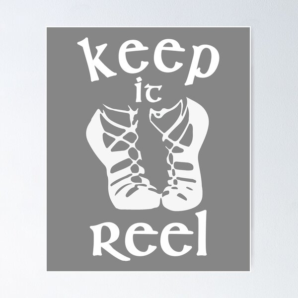 Cool Keep it Reel irish dance design Poster for Sale by LGamble12345