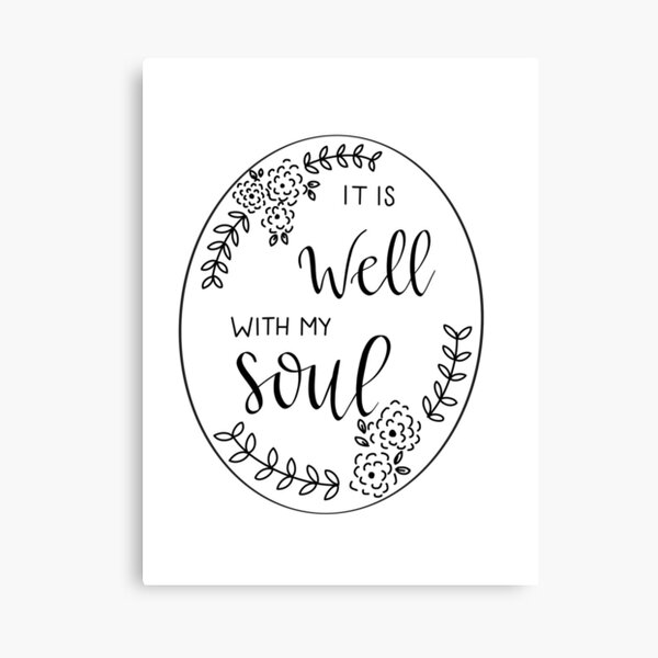 It is Well With my Soul Canvas Print