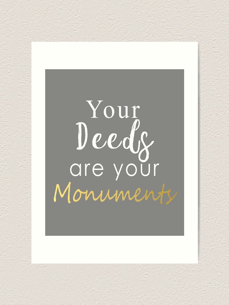 Funny Your Deeds Are Your Monuments On Gold Background For Teachers Funny Your Deeds Are Your Monuments On Gold Background For Teachers
