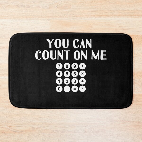 Item preview, You can count on me Funny Math teacher Pun calculator designed and sold by Gifafun.