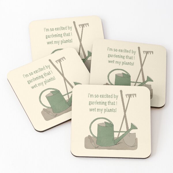 Item preview, I’m so excited by gardening that I wet my plants! designed and sold by Rob Price.