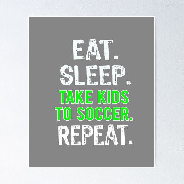 Item preview, Funny Eat Sleep Take Kids to Soccer Mom & Dad gift designed and sold by LGamble12345.