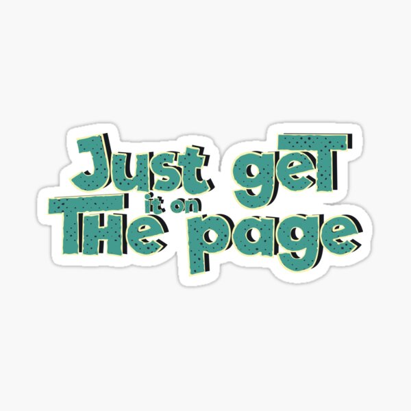 Just get it on the page Sticker