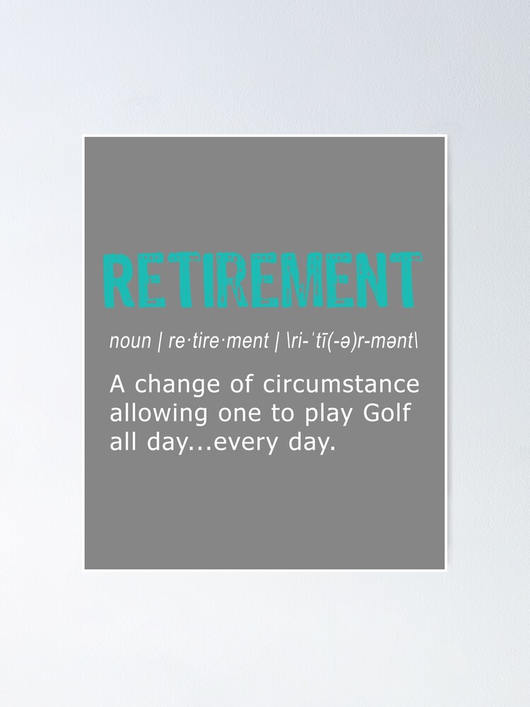 &quot;Funny Golf Retirement Definition for Retirement Gift&quot; Poster by