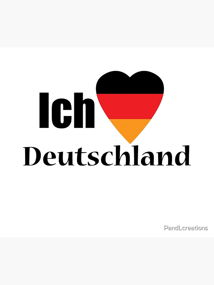Ich liebe Deutschland/ I love Germany