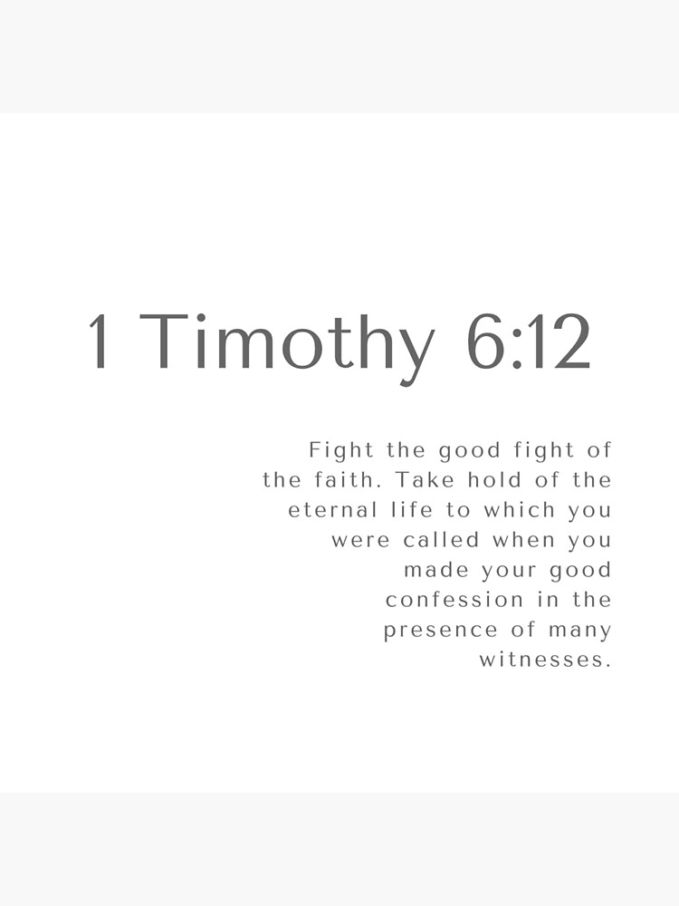 Bible Verse - 1 Timothy 6:12 Art Board Print