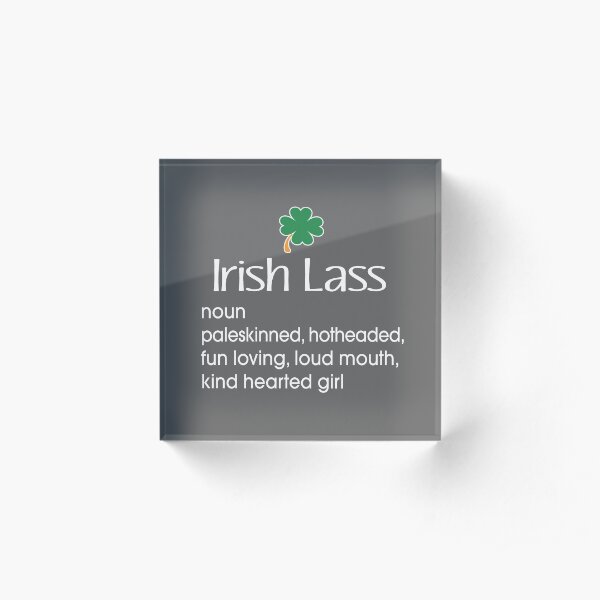 Funny Irish Lass Definition Gift for Irish Gifts Acrylic Block