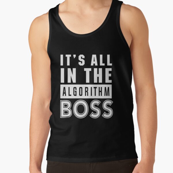 Item preview, All in the Algorithm Boss gift for IT geeks designed and sold by LGamble12345.