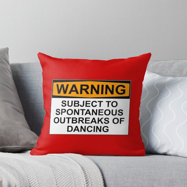 Item preview, WARNING : SUBJECT TO SPONTANEOUS OUTBREAKS OF DANCING designed and sold by Rob Price.