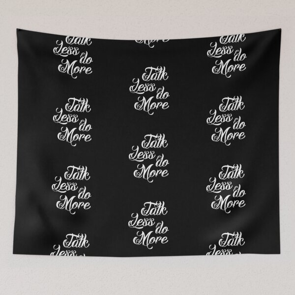 Item preview, Talk Less Do More designed and sold by Monkez.