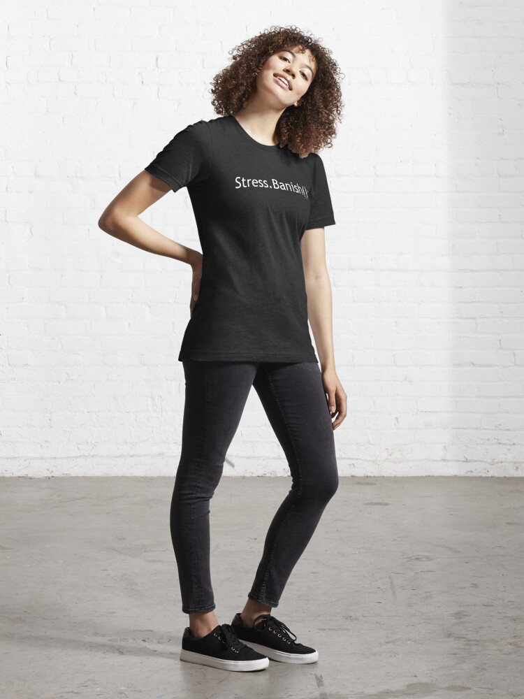 Alternate view of Coder Developer Programmer Stress.Banish Essential T-Shirt
