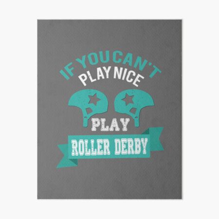 Item preview, Funny Roller Derby play nice gift designed and sold by LGamble12345.