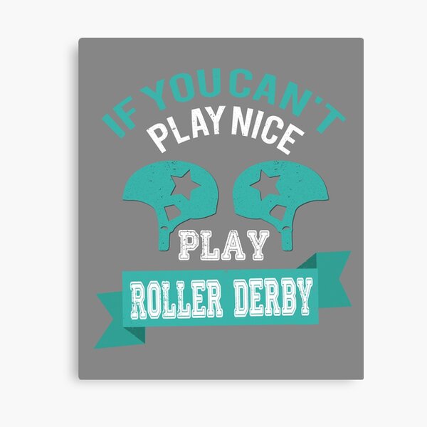 Item preview, Funny Roller Derby play nice gift designed and sold by LGamble12345.