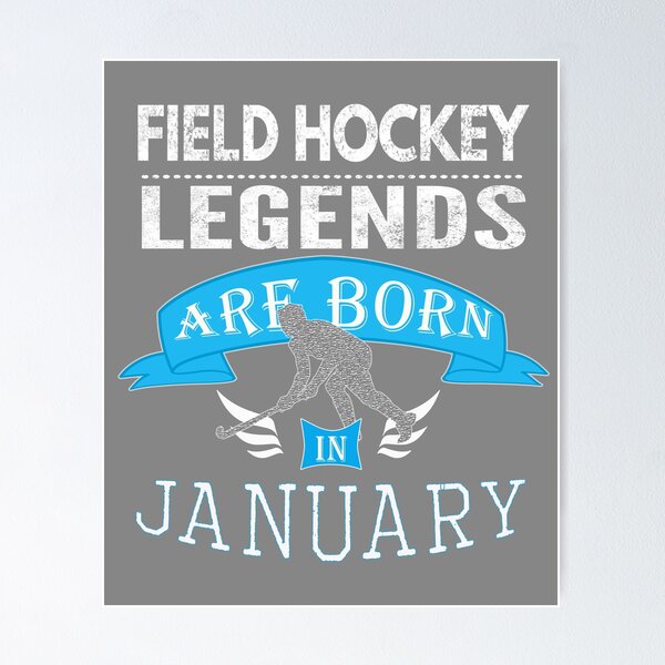 Item preview, Field hockey legends are born in January boys designed and sold by LGamble12345.