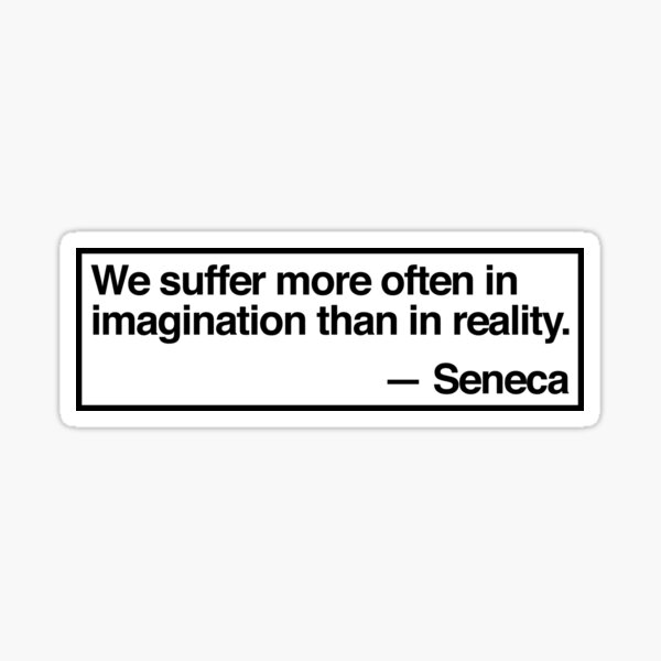 Item preview, seneca - "we suffer more often in imagination than in reality" designed and sold by QuoteSpirations.