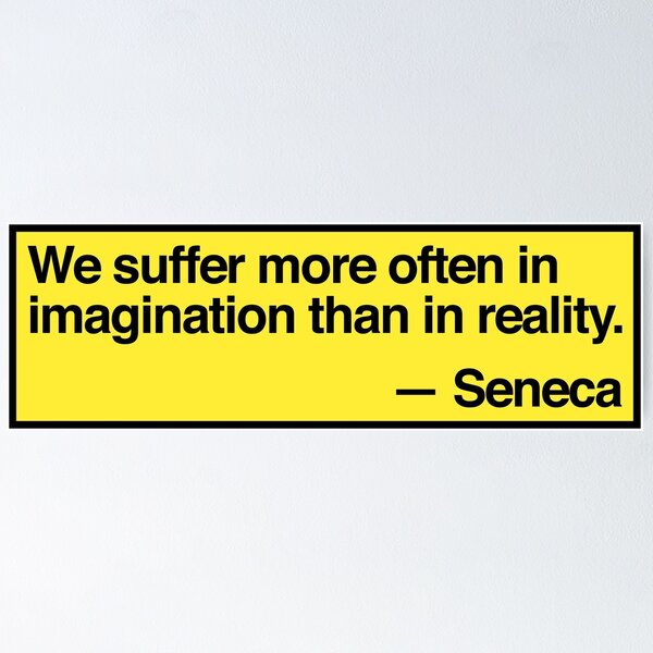Item preview, seneca - "we suffer more often in imagination than in reality" designed and sold by QuoteSpirations.