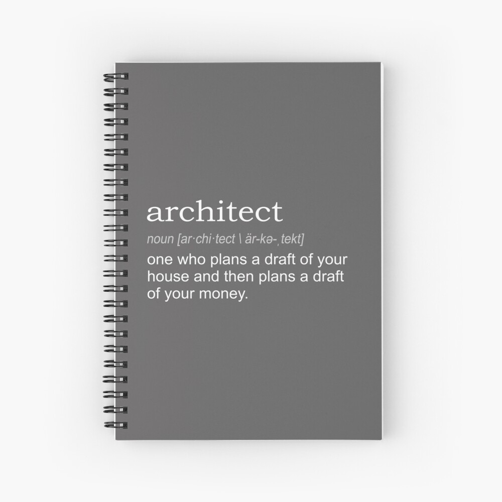"Funny Architect Gift Definition " Spiral Notebook for Sale by
