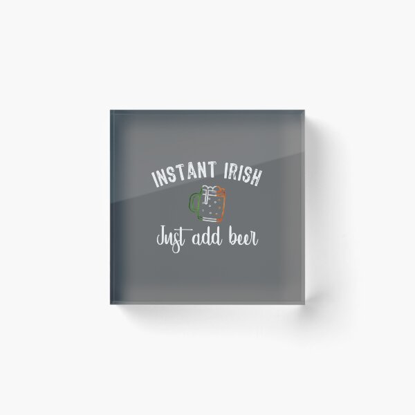 Item preview, Funny Instant Irish Paddys Beer Design designed and sold by LGamble12345.