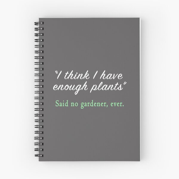 Item preview, Funny I think I have Enough Plants Gardener & Gardening Gift designed and sold by LGamble12345.