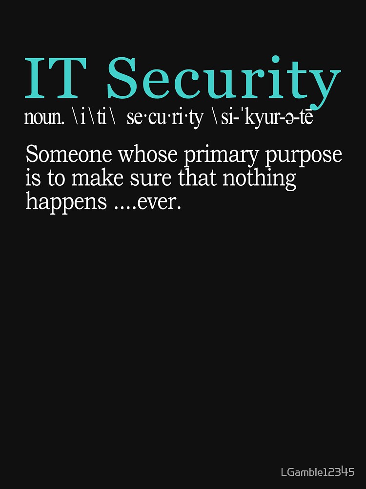 "Funny Job Definition IT Security" Tshirt for Sale by LGamble12345