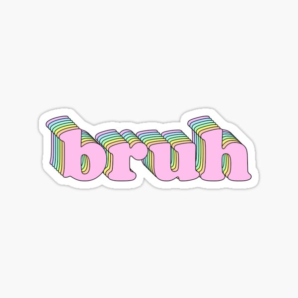 Aesthetic Bruh Stickers Redbubble - roblox bruh girl wallpaper