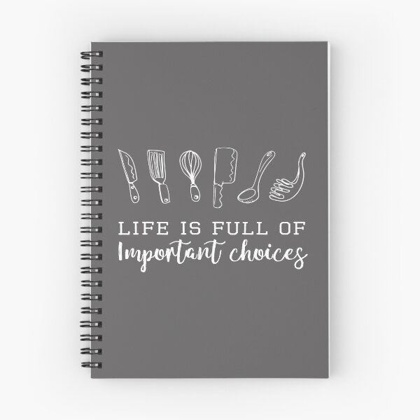 Item preview, Life is full of important choices cook & chefs gift designed and sold by LGamble12345.