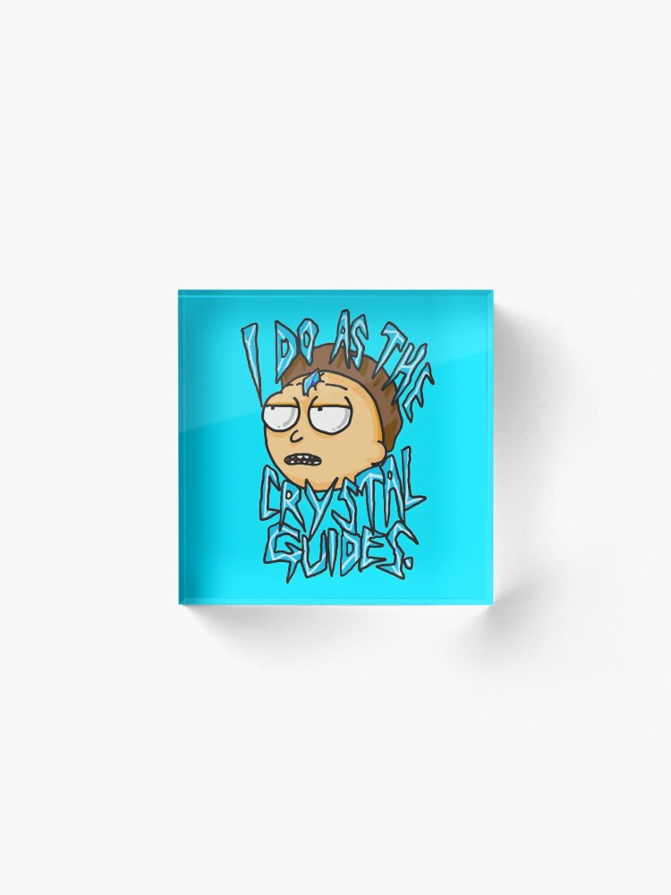 Alternate view of Morty "I Do As The Crystal Guides" quote from Rick and Morty™ Death Crystal Acrylic Block