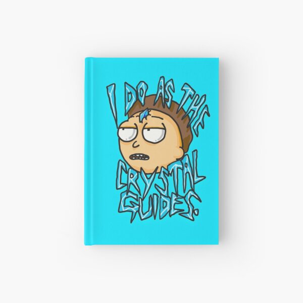 Morty "I Do As The Crystal Guides" quote from Rick and Morty™ Death Crystal Hardcover Journal