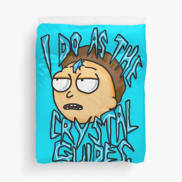 Morty "I Do As The Crystal Guides" quote from Rick and Morty™ Death Crystal Duvet Cover
