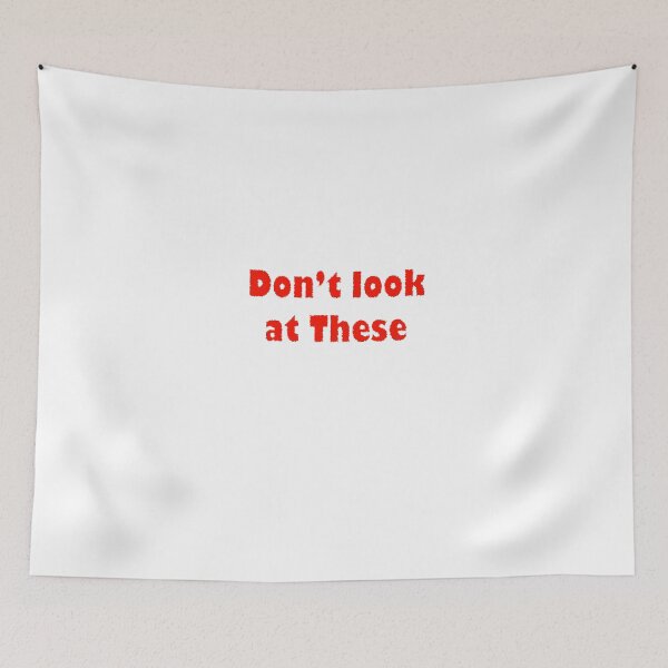 Item preview, Don't Look at These designed and sold by Colin Bentham.