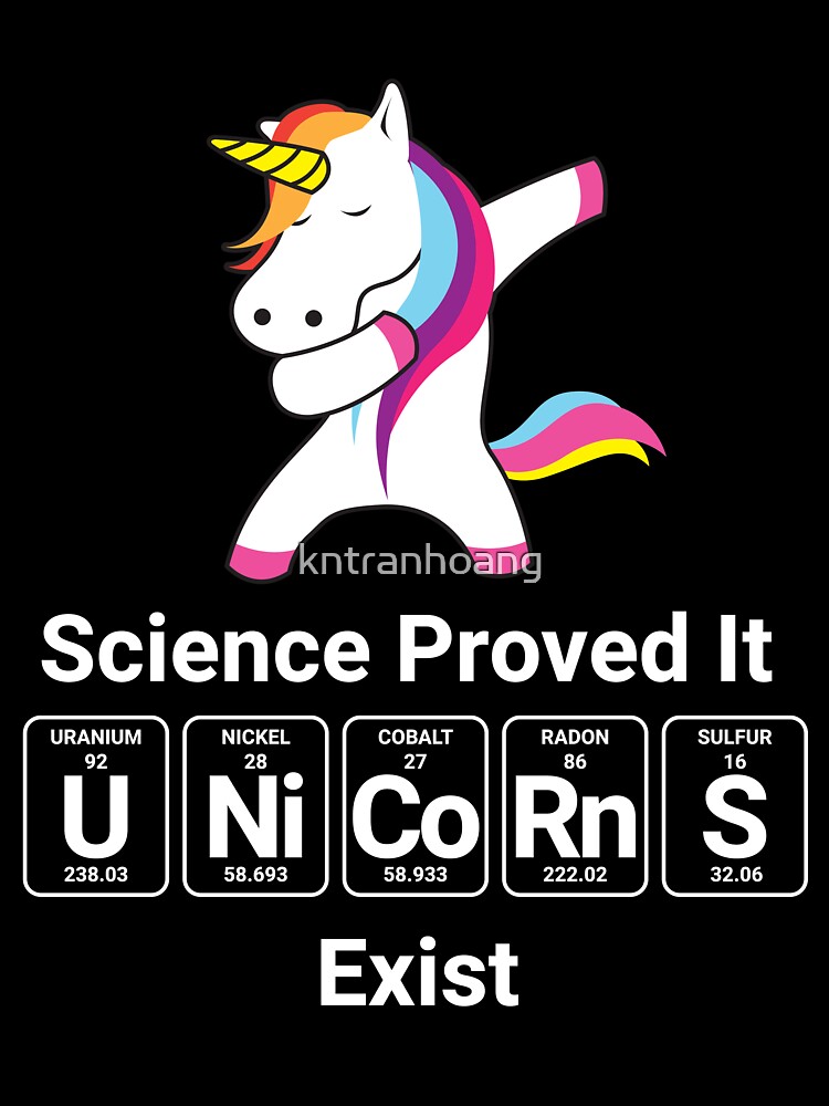 Unicorns Exist Periodic Table Of Elements T-Shirt Unicorns Exist Periodic Table Of Elements T-Shirt