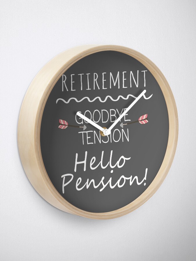 Alternate view of Funny Goodbye Tension Hello Pension Retirement gift Clock