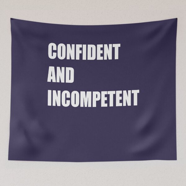 Item preview, Confident and Incompetent designed and sold by taiche.
