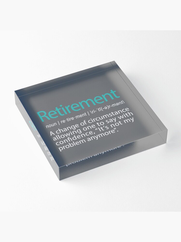 Alternate view of Funny Retirement Not my Problem anymore Gift design Acrylic Block