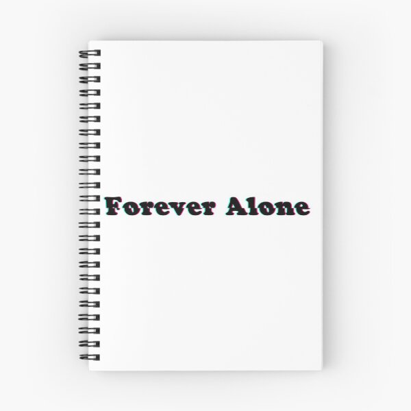 Item preview, Forever Alone... designed and sold by DoodleDashCollective.