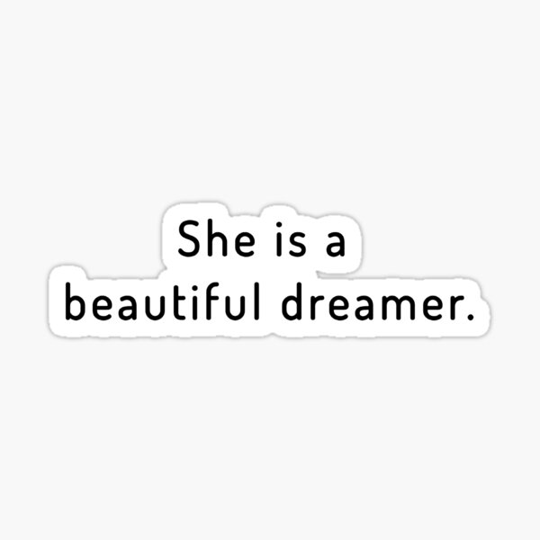 she-is-a-beautiful-dreamer-sticker-by-avit1-redbubble