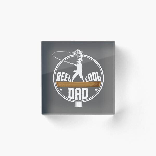 Cute Reel Cool Dad Fishing gift Acrylic Block