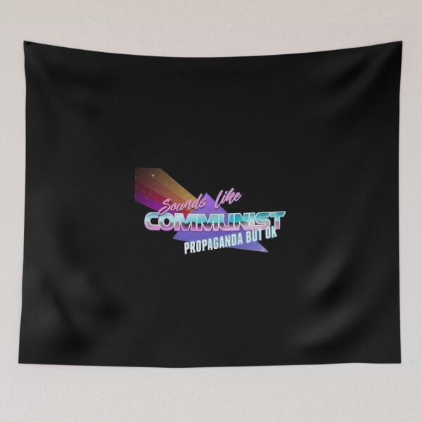 Item preview, Sounds Like Communist Propaganda... designed and sold by DoodleDashCollective.